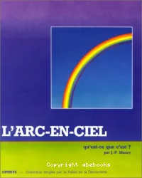 L'Arc en ciel, qu'est-ce que c'est ?