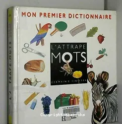 Mon premier dictionnaire, l'attrape-mots