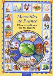 Merveilles de France, fêtes et traditions de nos régions