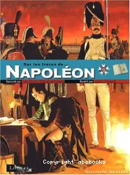 Sur les traces de ... Napoléon