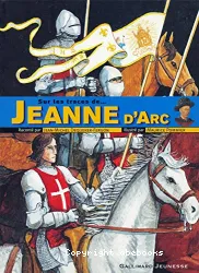 Sur les traces de ... Jeanne d'Arc