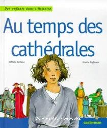 Au temps des cathédrales