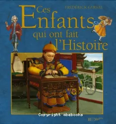 Ces enfants qui ont fait l' histoire