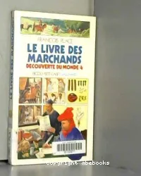 Le Livre des marchands. II, Découverte du monde