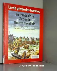 Au temps de la Seconde Guerre Mondiale