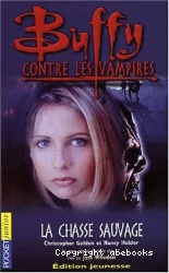 Buffy contre les vampires. IX, La chasse sauvage