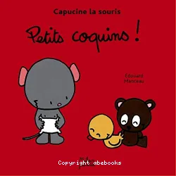 Petits coquins !