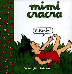 Mimi Cracra, l'herbe