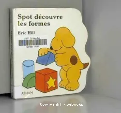 Spot découvre les formes