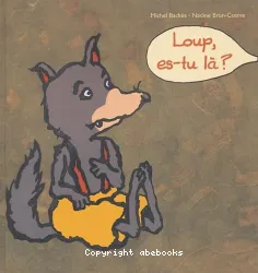 Loup, es-tu là ?