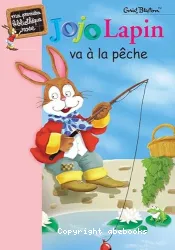 Jojo Lapin va à la pêche