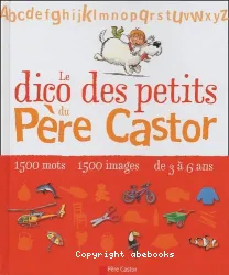 Le Dico des petits du Père Castor