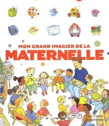 Mon grand imagier de la maternelle