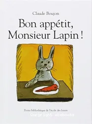 Bon appétit ! Monsieur Lapin