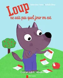 Loup ne sait pas quel jour on est