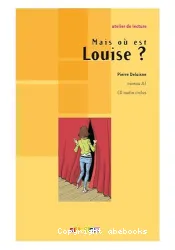 Mais où est Louise?