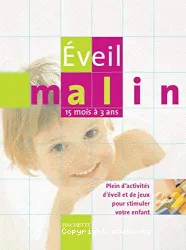Eveil malin (15 mois à 3 ans)