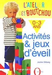 Activités et jeux d'éveil (0-3 ans)