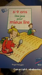 Des jeux pour mieux lire (6-9 ans)