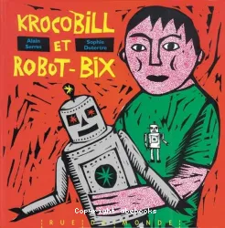 Krocobill et Robot-Bix