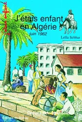 J'étais enfant en Algérie, juin 1962