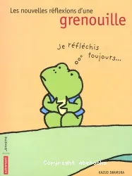 Les Nouvelles réflexions d'une grenouille