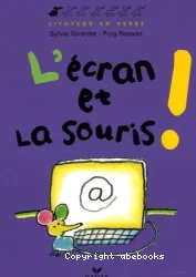 L'Ecran et la souris !