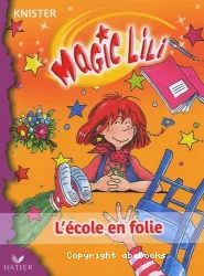 Magic Lili. VI, L'école en folie