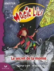 Magic Lili. IX, Le secret de la momie