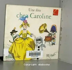 Une Fête chez Caroline