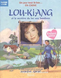 Lou-Kiang et le mystère du lac aux bambous