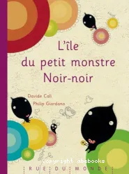 L'Ile du petit monstre Noir-noir