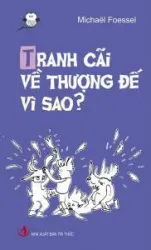 Tranh cai ve Thuong de vi sao?