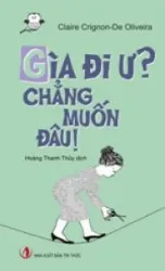 Gia di u? Chang muon dau!