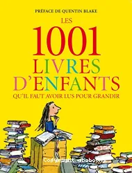 Les 1.001 livres d'enfants qu'il faut avoir lus pour grandir