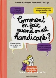 Comment on fait quand on est handicapé ?