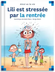 Lili est stressée par la rentrée