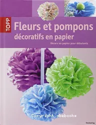 Fleurs et pompons décoratifs en papier