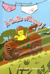 A toute vitesse ! les bébés de la jungle