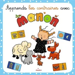 Apprends les contraires avec Manon