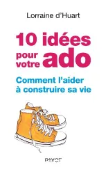 10 idées pour votre ado