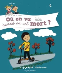 Où on va quand on est mort ?