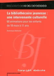 La Bibliothécaire jeunesse, une intervenante culturelle