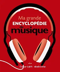 Ma grande encyclopédie de musique