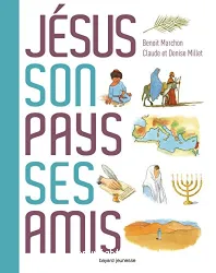 Jésus, son pays, ses amis