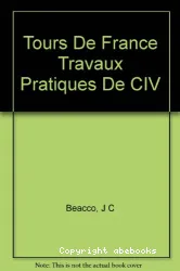 Tours de France, Travaux pratiques de civilisation