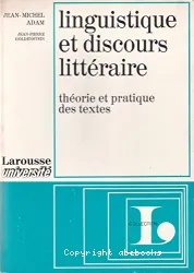 Linguistique et discours littéraire, théorie et pratique des textes