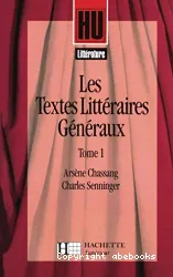 Les Textes littéraires généraux. I