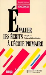 Evaluation les écrits à l'école primaire. Cycles II et III