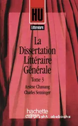 La Dissertation littéraire générale. III, les grands genres littéraires